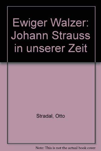 ewiger walzer johann strauß in unserer zeit