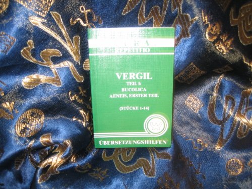 9783702702243: Vergil Teil I: Bucolica, Aeneis, Erster Teil (Stcke 1-14) (CURA-REPETITIO) - Vergil