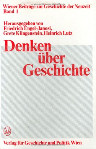 9783702800710: Denken ber Geschichte: Aufsttze zur heutigen Situation des geschichtlichen ...