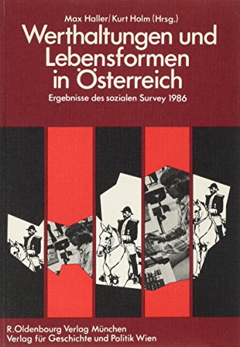 9783702802721: Werthaltungen und Lebensformen in sterreich: Ergebnisse des Sozialen Survey 1986