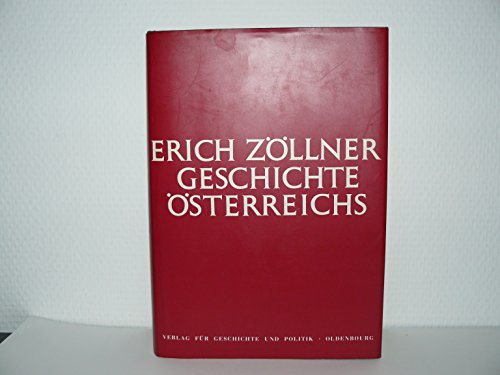 Geschichte Österreichs (Von den Anfängen bis zur Gegenwart) - Zöllner Erich