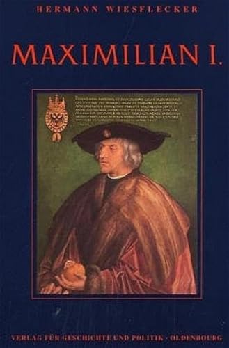 Stock image for Maximilian I: Die Fundamente des habsburgischen Weltreiches for sale by WorldofBooks