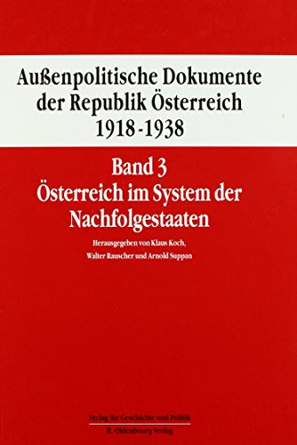 Beispielbild fr Auenpolitische Dokumente der Republik sterreich 1918-1938 : sterreich im System der Nachfolgestaaten, 11. September 1919 - 10. Juni 1921 zum Verkauf von Buchpark