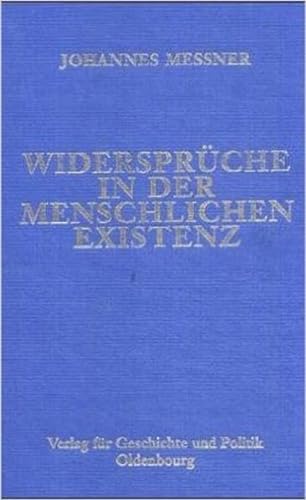 Widerspruche In Der Manschlichen Existenz (9783702803971) by Johannes Messner