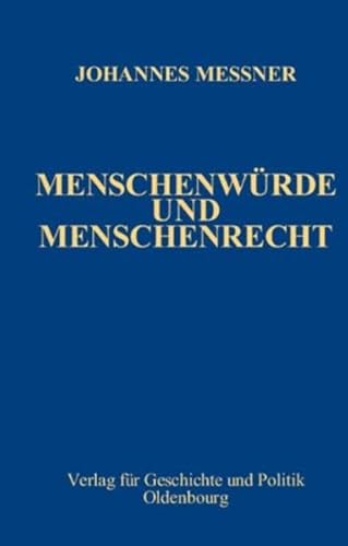 Menschenwurde Und Menschenrecht (9783702804169) by Johannes Messner