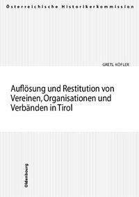 9783702905002: Auflsung und Restitution von Vereinen, Organisationen und Verbnden in Tirol