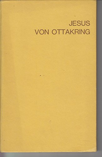 Beispielbild fr Jesus von Ottakring: Ein Wiener Volksstck (Dramatiker, Stcke, Perspektiven) zum Verkauf von medimops