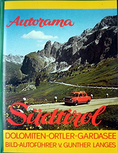 Stock image for Autorama Sdtirol: Bildautofhrer Ortler, Dolomiten, Gardasee for sale by medimops