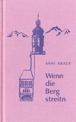 9783703001543: Wenn die Berg streitn (German Edition)