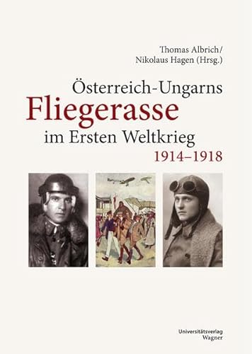 Beispielbild fr sterreich-Ungarns Fliegerasse im Ersten Weltkrieg zum Verkauf von medimops