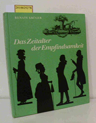 Beispielbild fr Das Zeitalter der Empfindsamkeit. Kunst und Kultur des spten 18. Jahrhundertsin Deutschland zum Verkauf von Versandantiquariat Felix Mcke