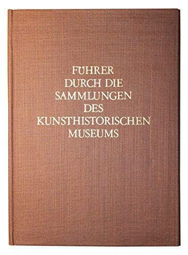 Imagen de archivo de Fhrer durch die Sammlungen des Kunsthistorischen Museums in Wien. Deutsche Ausgabe a la venta por medimops