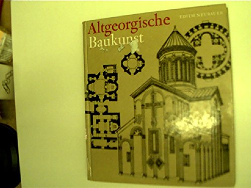 Stock image for Altgeorgische Baukunst. Felsenst�dte, Kirchen, H�hlenkl�ster. for sale by Project HOME Books
