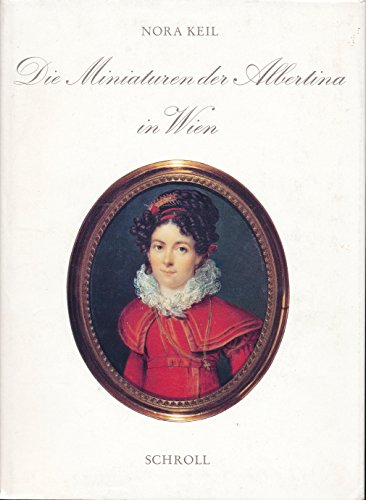 Die Miniaturen der Albertina in Wien (German Edition) (9783703104510) by Keil, Nora