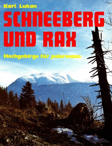 9783703104695: Schneeberg und Rax. Hochgebirge fr jedermann