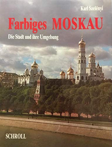 Beispielbild fr Farbiges Moskau. Die Stadt und ihre Umgebung. zum Verkauf von Buchhandlung Gerhard Hcher