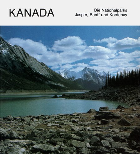 Beispielbild fr Kanada. Die Nationalparks Jasper, Banff und Kootenay zum Verkauf von medimops