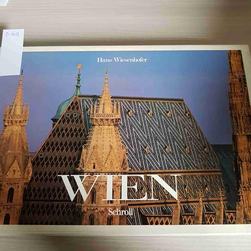 Wien. Impressionen einer Traumstadt. Hans Wiesenhofer (Fotos), Berta Sarne (Text).