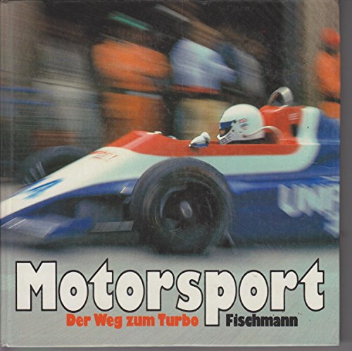 Imagen de archivo de Motorsport. Der Weg zum Turbo a la venta por Antiquariat Ottakring 1160 Wien