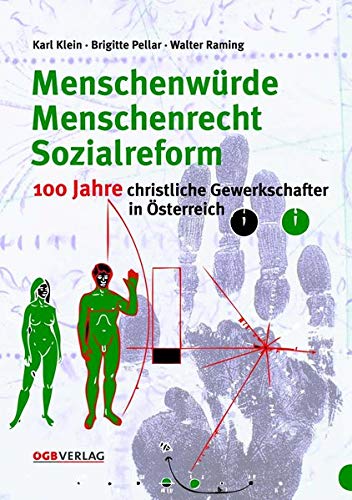 9783703512445: Menschenwrde - Menschenrecht - Sozialreform: 100 Jahre christliche Gewerkschafter in sterreich (Gewerkschaftsgeschichte)