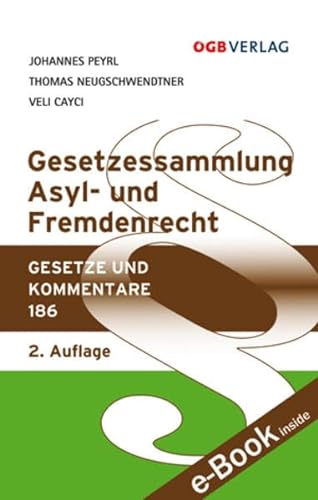 9783703515040: Gesetzessammlung Asyl- und Fremdenrecht (Gesetze und Kommentare) - Peyrl, Johannes