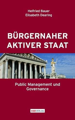 Imagen de archivo de Brgernaher aktiver Staat: Public Management und Governance (Studien und Berichte) a la venta por Buchmarie