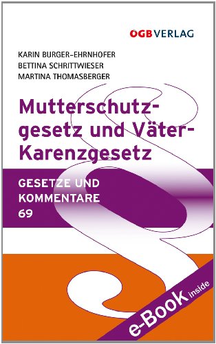 Stock image for Mutterschutzgesetz und Vter-Karenzgesetz: e-Book inside (Gesetze und Kommentare) for sale by Buchmarie