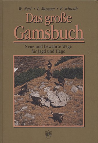 9783703900181: Das grosse Gamsbuch. Neue und bewhrte Wege fr Jagd und Hege