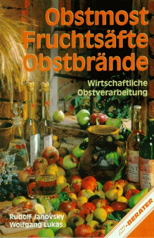 Beispielbild fr Obstmost, Fruchtsfte, Obstbrnde zum Verkauf von medimops