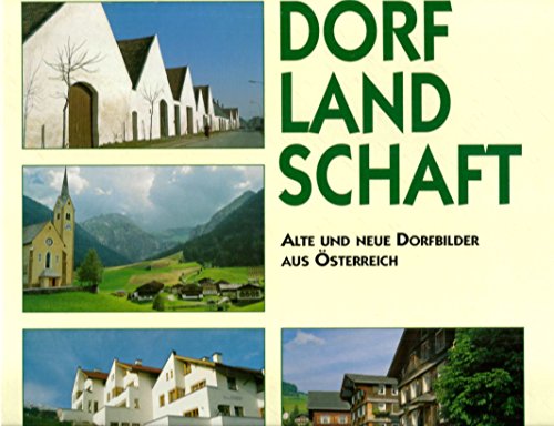 9783704013187: Dorflandschaft - Alte und Neue Dorfbilder aus sterreich