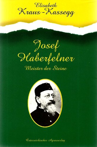 9783704014467: Josef Haberfellner. Meister der Steine