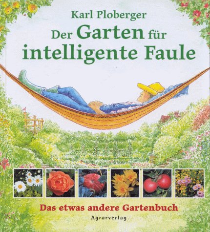 Beispielbild fr Der Garten fr intelligente Faule zum Verkauf von medimops