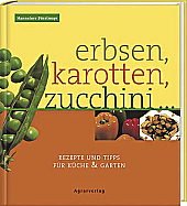 Imagen de archivo de Erbsen, Karotten, Zucchini . . . a la venta por medimops