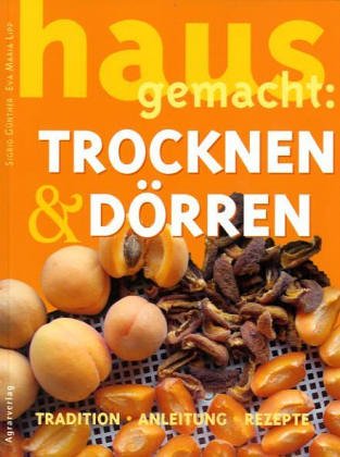 9783704019851: Trocknen und Drren hausgemacht