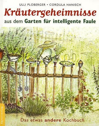 Beispielbild fr Krutergeheimnisse aus dem Garten fr intelligente Faule zum Verkauf von medimops