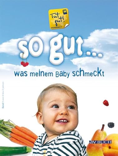 Stock image for So gut . Was meinem Baby schmeckt for sale by medimops