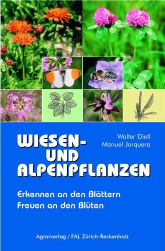 Beispielbild fr Wiesen- und Alpenpflanzen: Erkennen an den Blttern - Freuen an den Blten zum Verkauf von medimops