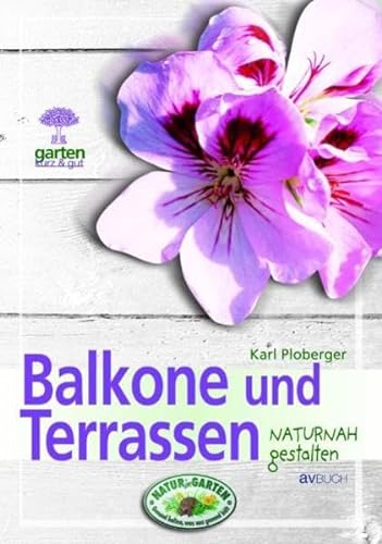 Imagen de archivo de Balkone und Terrassen naturnah gestalten a la venta por medimops