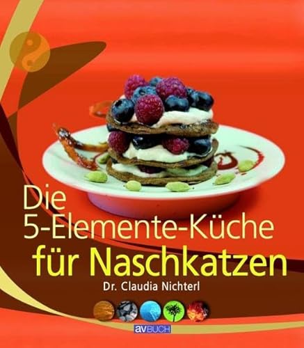 Imagen de archivo de 5-Elemente-Kche fr Naschkatzen a la venta por Librairie Th  la page