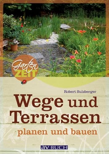 9783704023605: Wege und Terrassen planen und bauen