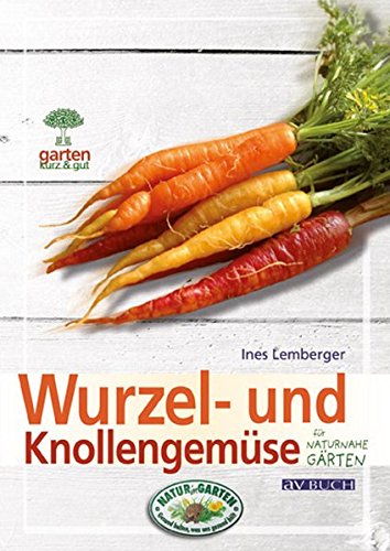 Imagen de archivo de Wurzel- und Knollengemse: im Hausgarten a la venta por medimops