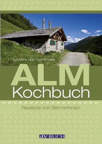 9783704023674: Almkochbuch