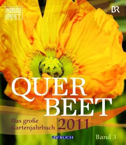 Beispielbild fr Querbeet 2011: Das groe Gartenjahrbuch 3 zum Verkauf von medimops