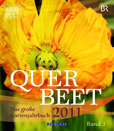 Imagen de archivo de Querbeet 2011: Das groe Gartenjahrbuch 3 a la venta por medimops
