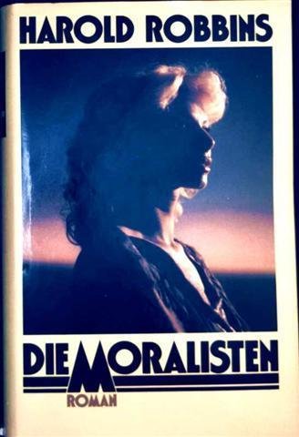 Stock image for Die Moralisten. Roman. Leinen mit Schutzumschlag for sale by Deichkieker Bcherkiste