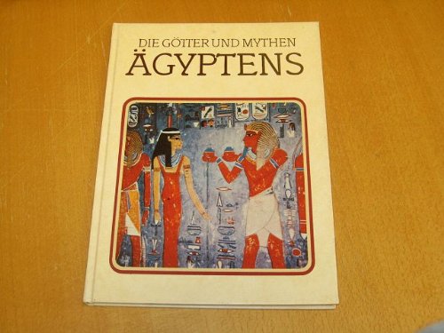 9783704230737: Die Gtter und Mythen gyptens