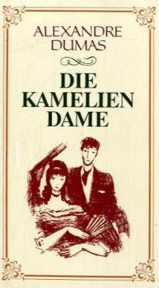 Beispielbild fr Die Kameliendame. Die groen Romane der Weltliteratur zum Verkauf von medimops