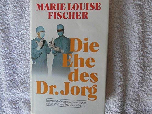 9783704310712: Die Ehe des Dr. jorg