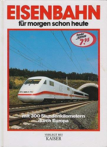 Stock image for Eisenbahn - für morgen schon heute for sale by Bookmans