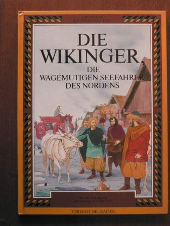 Abenteuer Weltgeschichte Die Wikinger Die Wagemutigen Seefahrer Des Nordens Abebooks